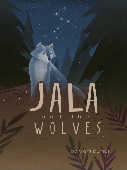 Title details for Jala and the Wolves by Marti Dumas - Available